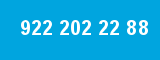 922 202 22 88 922 202 22 88